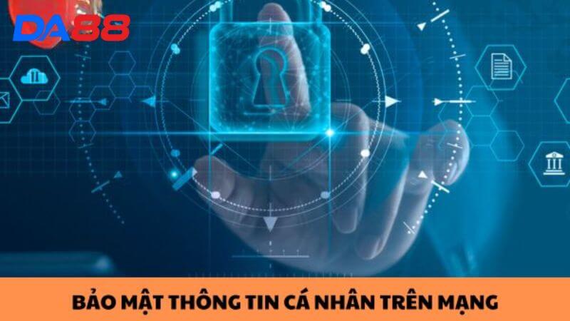 Luôn giữ bí mật thông tin cá nhân